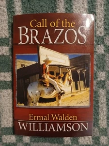 Call of the Brazos by Ermal Walden Williamson, 2012 Revised Edition, PB, Signed - Picture 1 of 3