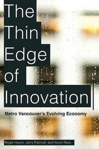 The Thin Edge of Innovation: Metro Vancouver's Evolving Economy by Roger Hayter - Picture 1 of 1