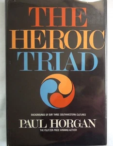 THE HEROIC TRÍADA Paul Horgan * Nativo Americano * Hispano* Suroeste* ENVÍO GRATUITO* - Imagen 1 de 4