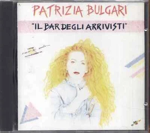 PATRIZIA BULGARI - Il bar degli arrivisti - CD 1992 Nuovo Sigillato - Foto 1 di 2