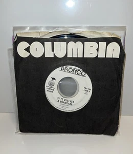 BRONCO 6 VINYL LOT - ORO , SI TE VUELVES A ENAMORAR 7” 45 RPM VINYL FOR JUKEBOX - Picture 1 of 1