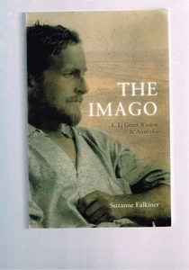 The Imago: E. L. Grant Watson and Australia by Suzanne Falkiner - Picture 1 of 1