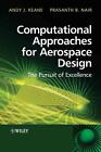 Computational Approaches for Aerospace Design: The Pursuit of Excellence by Andy