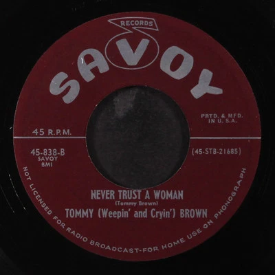 TOMMY (WEEPIN' AND CRYIN') BROWN: never trust a woman / no news SAVOY 7" Single - Image 1 of 2