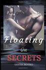 Floating On Secrets By Tantra Bensko **Brand New**