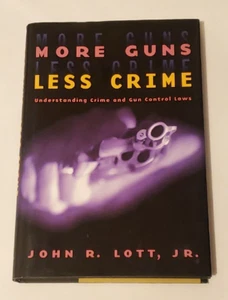 More Guns Less Crime Understanding Crime & Gun Control Laws Signed John Lott - Picture 1 of 10