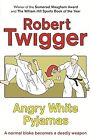 Angry White Pyjamas: An Oxford Poet Trains with the Tokyo Riot Police, Twigger, 