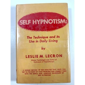 Self Hypnotism: The Technique And Its Use In Daily Living By Leslie M. Lecron - Picture 1 of 3