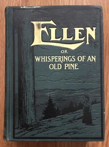 ELLEN Or Whisperings Of An Old Pine VOL II / Joseph Battell / VERMONT Old Book - Imagen 1 de 18