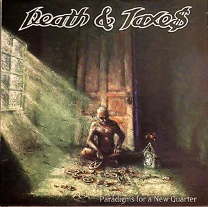 Paradigms for a New Quarter by Death & Taxe$ (CD 14 Tracks, 1996 Release) - Picture 1 of 2