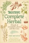 Breverton's Complete Herbal: A Book of Remarkable Plants a... by Terry Breverton