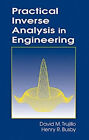 Practical Inverse Analysis In Engineering David M., Busby, Henry