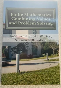 Finite Mathematics Combining Values and Problem Solving by Scott White, jacci... - Imagen 1 de 5