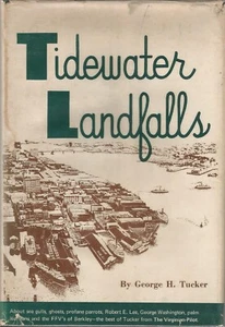 TIDEWATER LANDFALLS BY GEORGE H. TUCKER, 1ST ED, SIGNED, D/J VIRGINIA - Picture 1 of 2