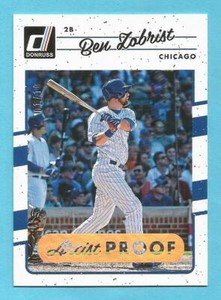 BEN ZOBRIST 2017 Donruss Artist's Proof #71 Cubs #d 01/10