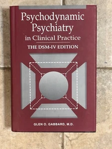 Psychodynamic Psychiatry in Clinical Practice : The DSM-IV Edition by Glen O.... - Bild 1 von 2