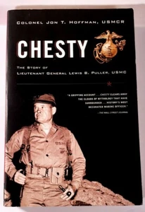 CHESTY The Story Of Lieutenant General Lewis B. Puller, USMC by Jon T. Hoffman - Picture 1 of 7