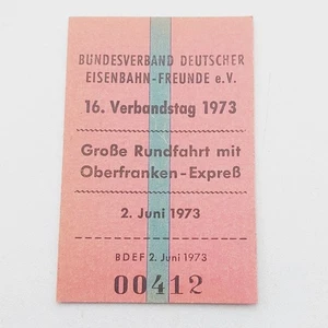 Fahrkarte Fahrschein BUNDESVERBAND DEUTSCHER EISENBAHN-FREUNDE 1973 Oberfranken - Bild 1 von 2