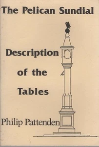 PHILIP PATTENDEN The Pelican Sundial: Description of the Tables 1980 SC Book - Picture 1 of 1