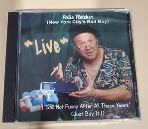 Artie Fletcher NYC Bad Boy LIVE Comedy CD 2009 Still Not Funny - Picture 1 of 3