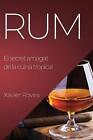 Rum: El secret amagat de la cuina tropical by Xavier Rovira Paperback Book