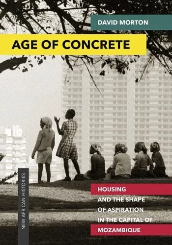 David Morton Age of Concrete (Paperback) New African Histories (UK IMPORT) - Image 1 of 1