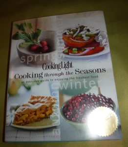 Cooking Light Cooking Through the Seasons : An Everyday Guide COOKBOOK RECIPES - Picture 1 of 10
