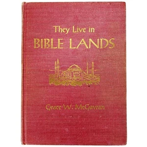 They Live in Bible Lands Book Grace McGavran 1958 Revised Edition HB HC  History - Picture 1 of 11