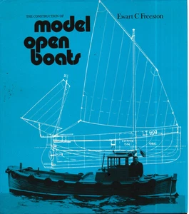The Construction Of Model Open Boats, Ewart C Freeston - 1975 Hardback - Picture 1 of 3