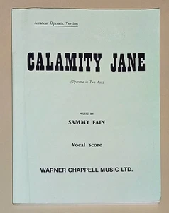 Calamity Jane Vocal Score Operetta in Two Acts Sammy Fain Amateur Operatic - Picture 1 of 5