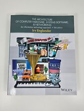The Architecture of Computer Hardware, Systems Software, and Networking 5th Ed