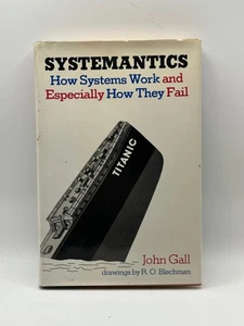 Systemantics: How Systems Work and Especially How They Fail (1st Edition) - Picture 1 of 11