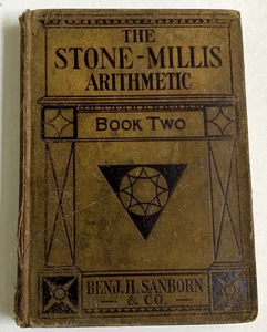 THE STONE-MILLIS Arithmetic Book Two Benjamin H. Sanborn & Co Copyright 1910 - Picture 1 of 12