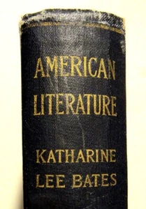 1910 - AMERICAN LITERATURE by Katharine Lee Bates  Hardcover - Literary History - Picture 1 of 20