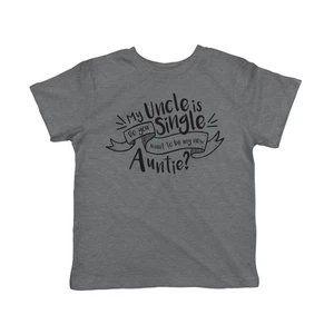 Toddler My Uncle Is Single T Shirt Cute Sarcastic Family Tee for Kids - Picture 1 of 7