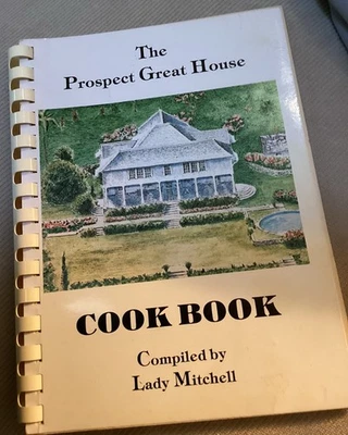 THE PROSPECT HOUSE COOK BOOK 1981 Compiled And Signed By Lady Mitchell - Image 1 of 4