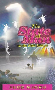 The State of Man as the Bible Holds it by Jude Njoku 2006, Paperback) - Picture 1 of 5