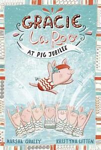 Gracie Laroo at Pig Jubilee by Marsha Qualey (English) Hardcover Book