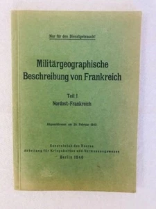 MILITARGEOGRAPHISCHE BESCHREIBUNG VON FRANKREICH 1940 - Bild 1 von 1