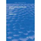 Spectroscopic Membrane Probes: Volume 1 - Hardback NEW Loew, Leslie M. 14/03/201