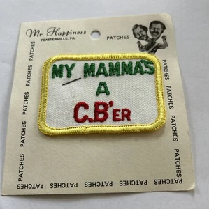 Vintage CB Radio Embroidered Patch My Mamma’s A CB’er CBer Mr. Happiness New - Picture 1 of 1