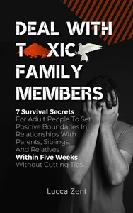 Deal with Toxic Family Members von Lucca Zeni (2022, Trade Paperback) - Bild 1 von 1