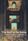 The End of the Salon: Art and the State in the Early Third Republic (Cambridge N