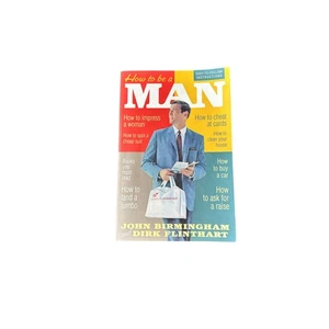 1995 Austrailian Ed. How to be a MAN Humor Book John Birmingham & Dirk Flinthart - Picture 1 of 6
