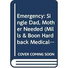 Emergency: Single Dad, Mother Needed (Medical Romance H - Hardback New Iding, La