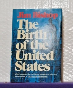 The Birth of The United States by Jim Bishop 1976 HC DJ - Vintage - F/S! - Picture 1 of 1