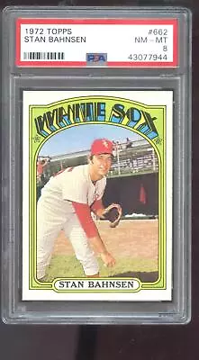 1972 Topps #662 Stan Bahnsen PSA 8 Graded Baseball Card MLB Chicago White Sox - Image 1 of 2