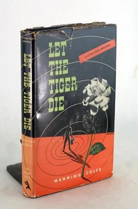Manning Coles 1st Ed 1947 Let the Tiger Die Infiltrating Swedish Fascists HC DJ - Picture 1 of 8