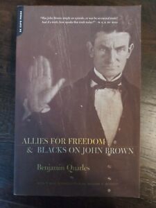 Verbündete für Freiheit und Schwarze auf John Brown von Benjamin Quarles (2001, Handel...