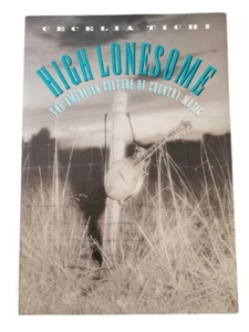 High Lonesome: The American Culture of Country Music by Cecelia Tichi  1994  PB - Bild 1 von 3